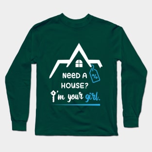 Real estate house property t-shirt design vector for realtor - Need A House I'm Your Girl. Long Sleeve T-Shirt